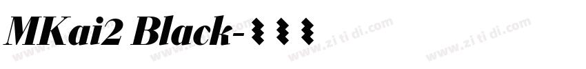 MKai2 Black字体转换